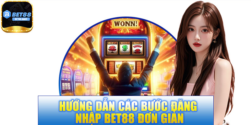 Hướng dẫn các bước đăng nhập BET88 đơn giản